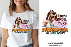 Funny Quotes Sublimation, Please cancel my subscription to y Product Image 1