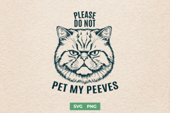 Please Do Not Pet My Peeves SVG - Funny Sarcastic Cat PNG Product Image 1