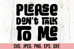 Please Dont Talk To Me - Nope Not Today SVG - Sarcastic PNG Product Image 5