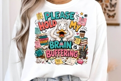 Please Hold My Brain Is Buffering Funny Goose PNG Art Product Image 3