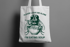 Please Leave Me Alone Im Eating Soup Housefly Meme SVG Product Image 2