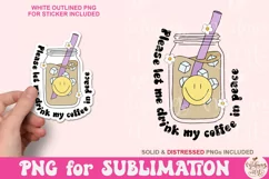 Please Let Me Drink My Coffee In Peace PNG, Cute Coffee Png Product Image 2