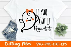 If You got It Haunt It Kids Halloween Shirt Svg - Ghost Svg Product Image 1