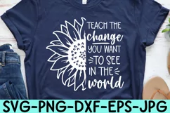 Teach The Change You Want To See SVG - Teacher Shirt - Teach Product Image 1