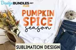 Pumpkin Spice Season Sublimation For T Shirt PNG Product Image 1
