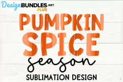 Pumpkin Spice Season Sublimation For T Shirt PNG Product Image 2