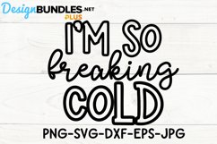 I'm So Freaking Cold Funny Christmas Shirt Design Product Image 2