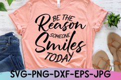 Be The Reason Someone Smiles Today Svg, Inspirational Quote Product Image 1