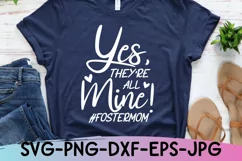 Yes They're All Mine Svg, Foster Parents SVG, Adoption Svg Product Image 1