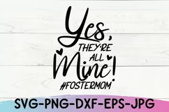 Yes They're All Mine Svg, Foster Parents SVG, Adoption Svg Product Image 2