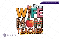 Wife Mom Teacher Design Sublimation PNG Product Image 1
