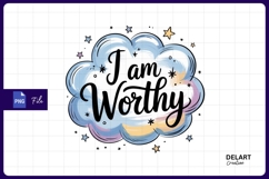 I am worthy positive affirmation Sublimation PNG Product Image 1