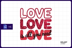 Love is all you need Sublimation PNG Product Image 1