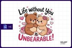 Cute bears life without you unbearable Sublimation PNG Product Image 1