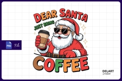 Dear santa just bring coffee illustration PNG Product Image 1