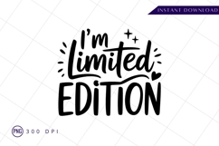 I am limited edition sublimation Png Design Product Image 1