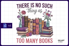 No such thing as too many books Sublimation Png Design Product Image 1