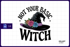 Not your basic witch Sublimation PNG Product Image 1