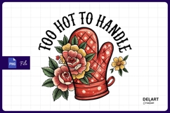 Too hot to handle oven mitt flowers Sublimation PNG Product Image 1