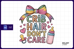 Crib hair dont care sublimation png design Product Image 1