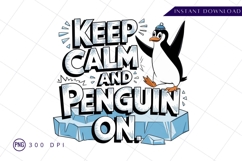 Keep calm and penguin on illustration sublimation png Product Image 1