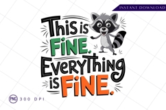 This is fine raccoon sublimation PNG Product Image 1