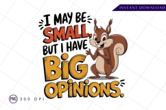 Funny squirrel big opinions sublimation png Product Image 1