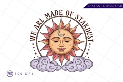 We are all made of stardust sun sublimation png Product Image 1