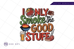 Only smoke the good stuff barbecue design sublimation png Product Image 1
