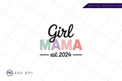 Girl mama est 2024 sublimation png Product Image 1