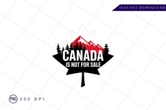 Canada is not for sale illustration design sublimation png Product Image 1