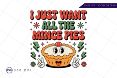 I just want all the mince pies sublimation PNG Product Image 1