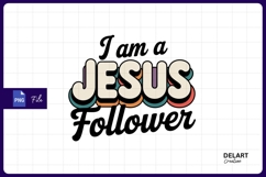 I am a jesus follower design sublimation PNG Product Image 1