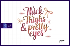 Thick thighs and pretty eyes design PNG Product Image 1