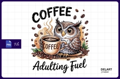 Owl holding coffee adulting fuel graphic sublimation PNG Product Image 1