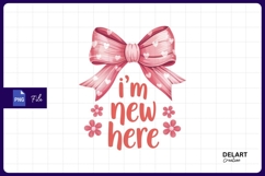 I am new here pink bow illustration sublimation png Product Image 1