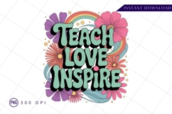 Teach love inspire retro flower design sublimation png Product Image 1