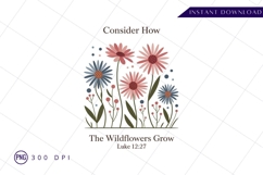 Consider wildflowers grow luke 12 27 sublimation png Product Image 1