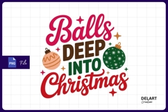 Balls deep into christmas sublimation png Product Image 1