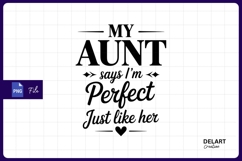 My aunt says im perfect design sublimation png Product Image 1