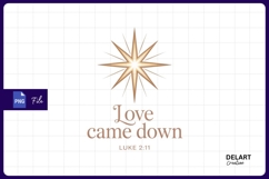Love came down luke two eleven design PNG Product Image 1