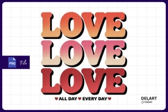 Love all day every day Sublimation PNG Design Product Image 1