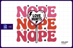 Love hurts heart lollipop nope Sublimation PNG Design Product Image 1