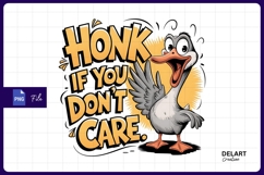 Cartoon Goose Honk If You Dont Care Sublimation PNG Product Image 1