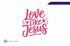 Love Like Jesus Pink Calligraphy Design Sublimation PNG Product Image 1