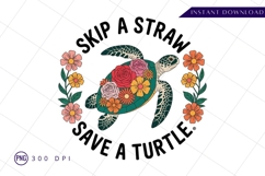 Skip A Straw Save A Turtle Sublimation PNG Product Image 1