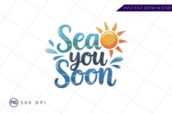 Sea You Soon Summer Vacation Graphic PNG Product Image 1