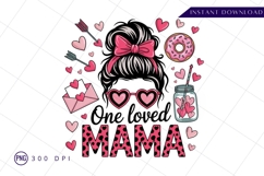 One Loved Mama Sublimation Design For Tshirts PNG Product Image 1