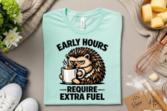 Early Hours Require Extra Fuel Funny Hedgehog Coffee PNG Product Image 3