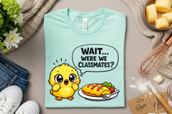 Funny Easter Chick Were We Classmates Omelette Humor PNG Product Image 1